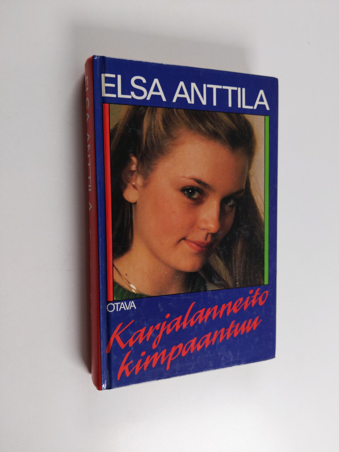 Elsa Anttila : Karjalanneito kimpaantuu