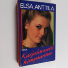Elsa Anttila : Karjalanneito kimpaantuu - pikkukuva 1