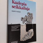 Martti Sakari : Kaalepin seikkailuja, eli, Jatkosodan tap... - pikkukuva 1