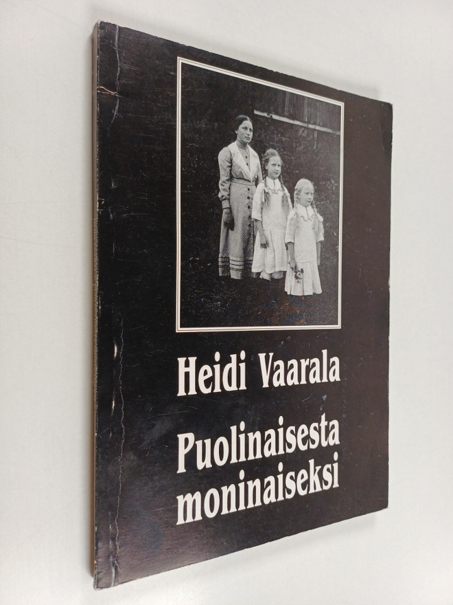 Heidi Vaarala : Puolinaisesta moninaiseksi : dekonstrukti...