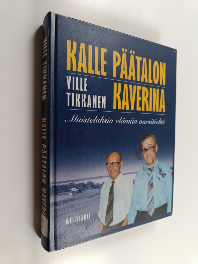 Ville Tikkanen : Kalle Päätalon kaverina : muisteluksia e...