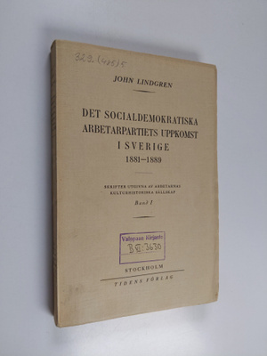 John Lindgren : Det Socialdemokratiska arbetarpartiets up...