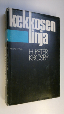 H. Peter Krosby : Kekkosen linja : Suomi ja Neuvostoliitt...