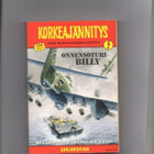KORKEAJÄNNITYS n:o 8 2009 ONNENSOTURI BILLY. - pikkukuva 1