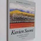 Markku Valkonen : Kuvien Suomi : Suomen taiteen vuosisadat - pikkukuva 1