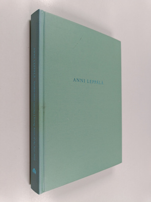 Anni Leppälä : Anni Leppälä : vuoden nuori taiteilija 201...