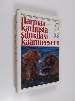 Bernhard Grzimek : Harmaakarhusta silmälasikäärmeeseen : ...