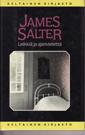 James Salter : Leikkiä ja ajanvietettä