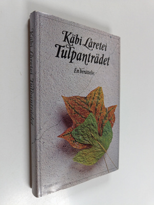 Käbi Laretei : Tulpanträdet : en berättelse