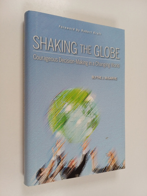 Blythe J. McGarvie : Shaking the globe : courageous decis...