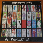 Thompson Twins:A Product of...LP. - pikkukuva 1