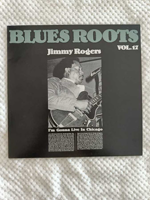 Jimmy Rogers - Gonna Live In Chicago LP
