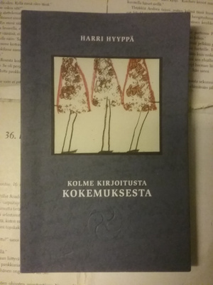 Harri Hyyppä - Kolme kirjoitusta kokemuksesta (nid.)