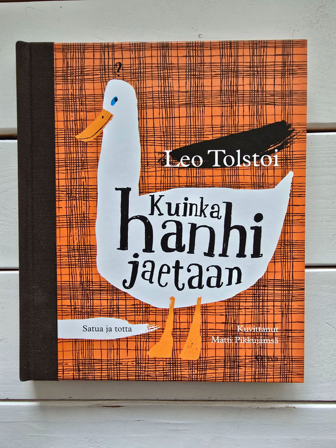 Tolstoi Leo - Kuinka hanhi jaetaan