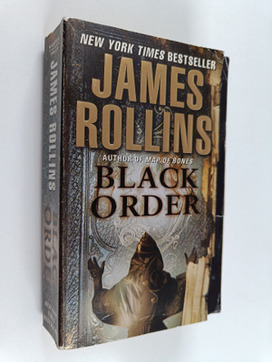 James Rollins : Black Order : A Sigma Force Novel