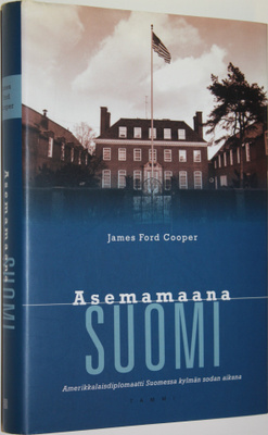 James Ford Cooper : Asemamaana Suomi : amerikkalaisdiplom...