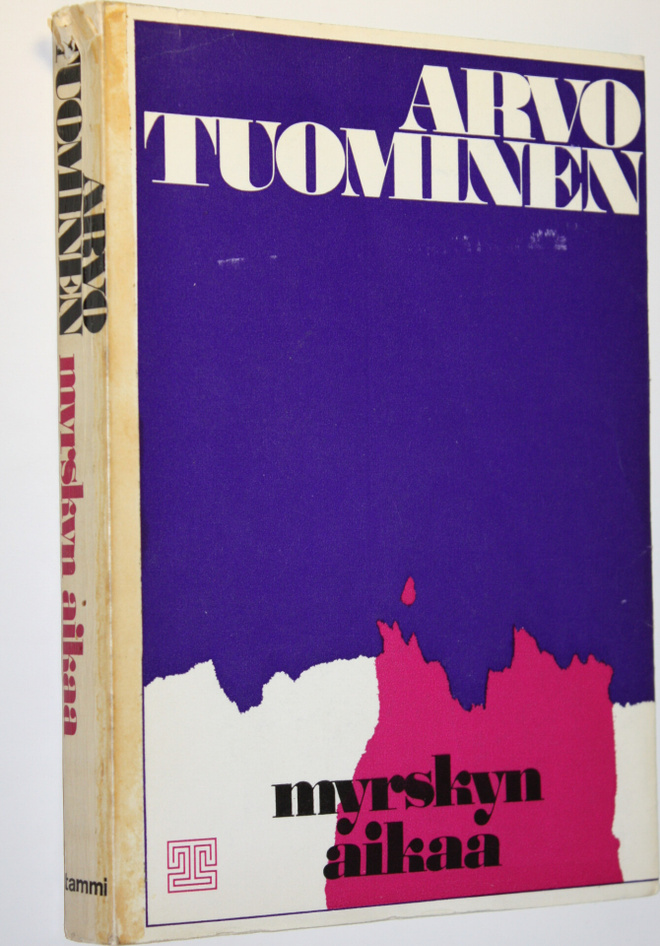 Arvo Tuominen : Myrskyn aikaa
