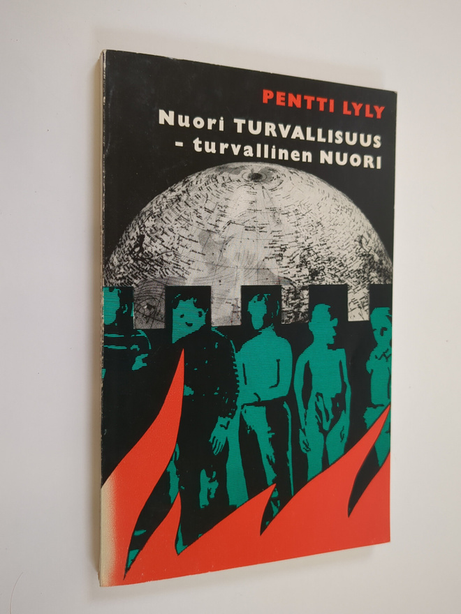 Pentti Lyly : Nuori turvallisuus - turvallinen nuori