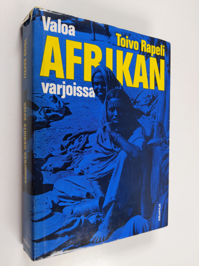 Toivo Rapeli : Valoa Afrikan varjoissa (signeerattu, teki...