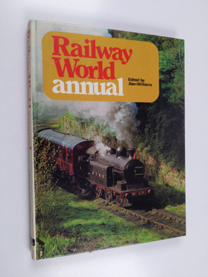 Alan Williams : Railway World Annual 1974