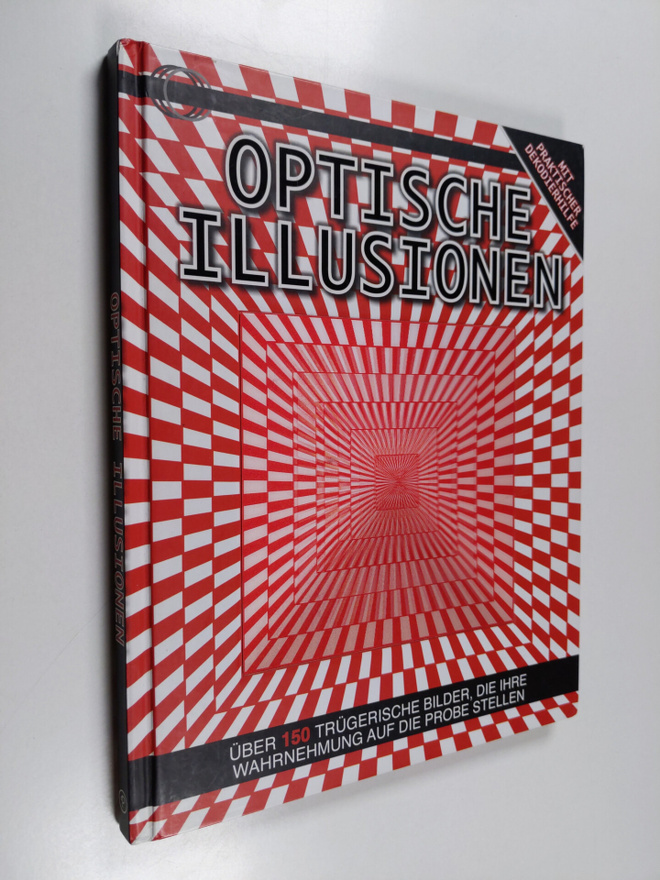 Optische Illusionen - Uber 150 trugerische Bilder, die Ih...