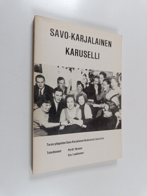 Pertti Itkonen : Savo-karjalainen karuselli : Turun yliop...