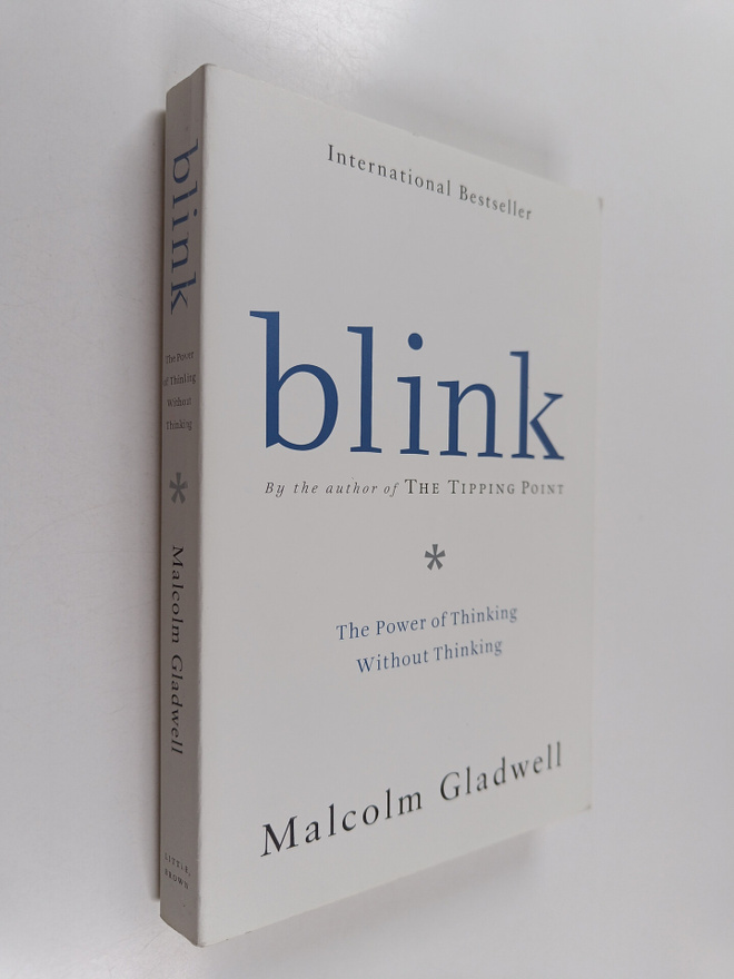 Malcolm Gladwell : Blink : the power of thinking without ...