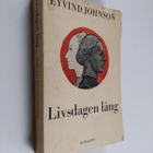 Eyvind Johnson : Livsdagen lång : en roman, berättad i Rom - pikkukuva 1