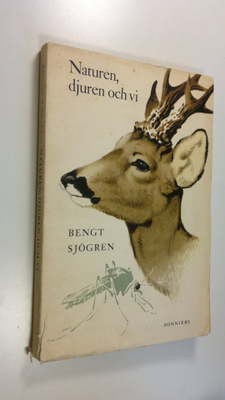 Bengt Sjögren : Naturen, djuren och vi