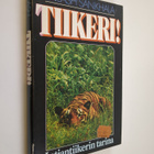 Kailash Sankhala : Tiikeri! : intiantiikerin tarina - pikkukuva 1