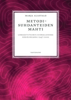 Marja Alastalo: Metodisuhdanteiden mahti