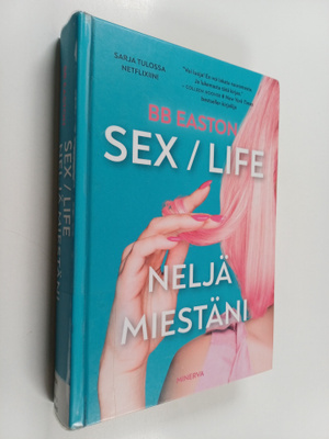 BB Easton : Sex / Life : Neljä miestäni