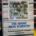 Takala : Vie sinne mun kaihoni ( SIS POSTIKULU) - pikkukuva 1