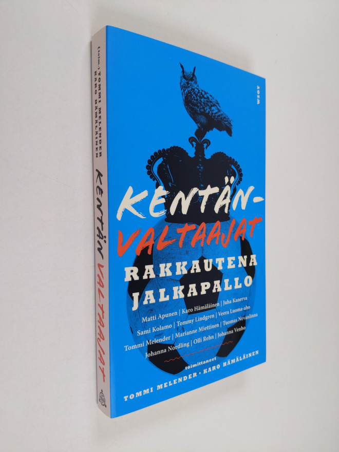 Kentänvaltaajat : rakkautena jalkapallo