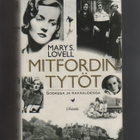 Lovell, Mary S.: Mitfordin tytöt, Schildts 2010, 1.p, skp,K3 - pikkukuva 1