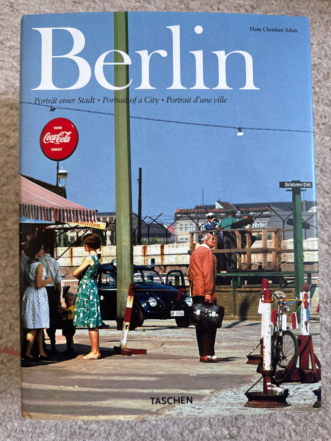 BERLIN: A portrait of a city 1860 - 2003 TASCHEN Berliini