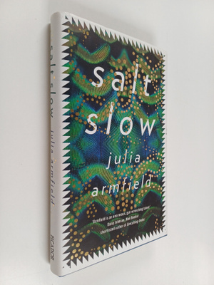 Julia Armfield : Salt Slow