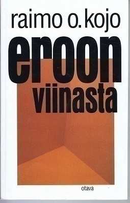 Raimo Kojo : Eroon viinasta