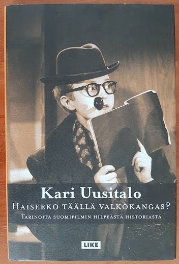 Kari Uusitalo: Haiseeko täällä valkokangas?