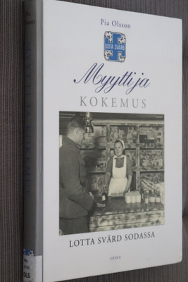 Pia Olsson : Myytti ja kokemus Lotta Svärd sodassa ( k.po)