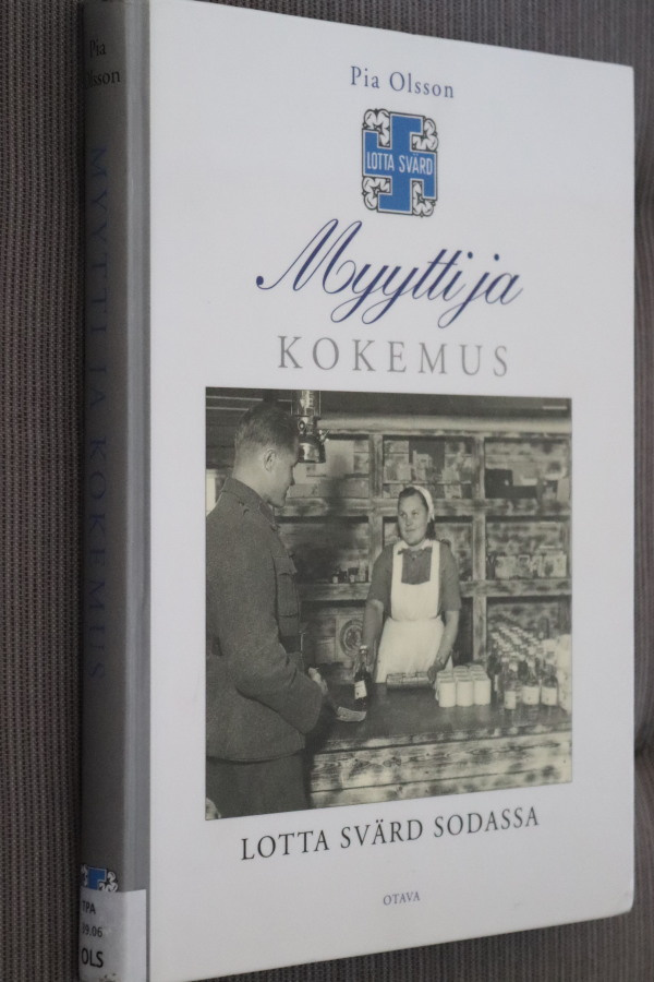 Pia Olsson : Myytti ja kokemus Lotta Svärd sodassa ( k.po)