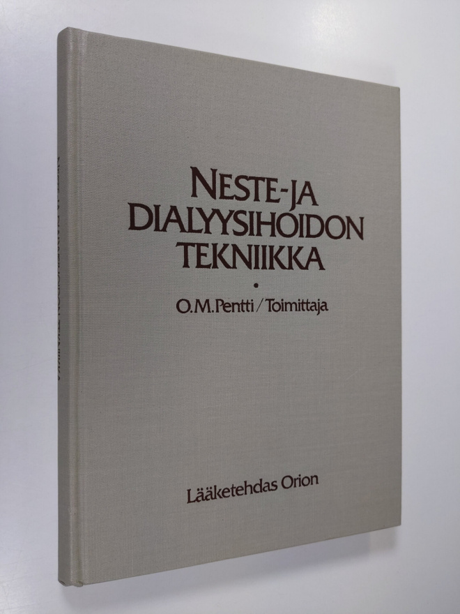 O. M. (toim.) Pentti : Neste- ja dialyysihoidon tekniikka