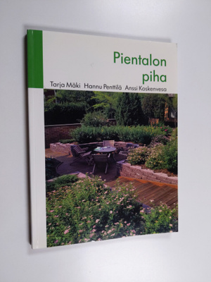 Tarja Mäki : Pientalon piha