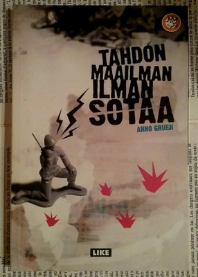 Arno Gruen - Tahdon maailman ilman sotaa (nid.)