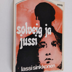 Lassi Sinkkonen : Solveig ja Jussi - pikkukuva 1