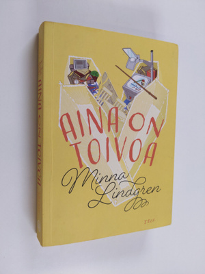 Minna Lindgren : Aina on Toivoa