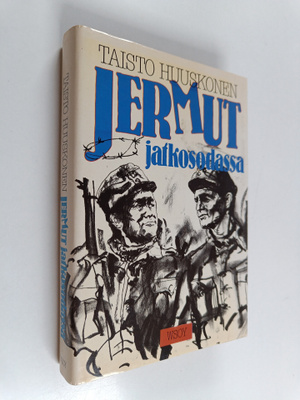 Taisto Huuskonen : Jermut jatkosodassa