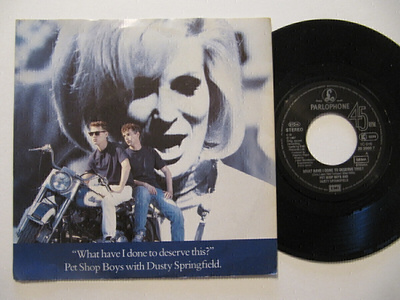 Pet Shop Boys What Have I Done To Deserve This? 7" sinkku