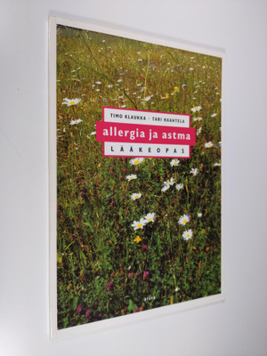 Timo Klaukka : Allergia ja astma : lääkeopas