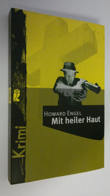 Howard Engel : Mit heiler Haut : Krimi